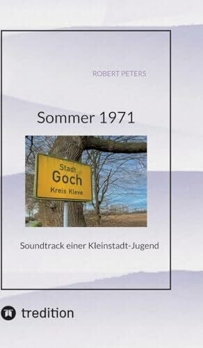 Peters, Robert Sommer 1971: Soundtrack einer Kleinstadt-Jugend