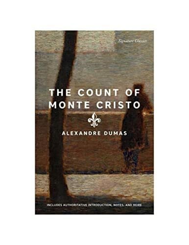 Dumas, Alexandre The Count of Monte Cristo (Signature Editions)