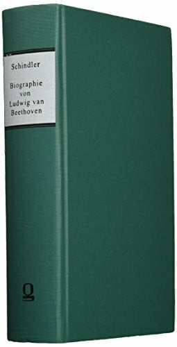 Schindler, Anton Biographie von Ludwig van Beethoven: 2 Teile in 1 Band.