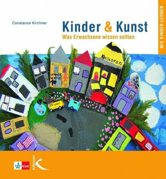 Kirchner, Constanze Kinder & Kunst: Was Erwachsene wissen sollten