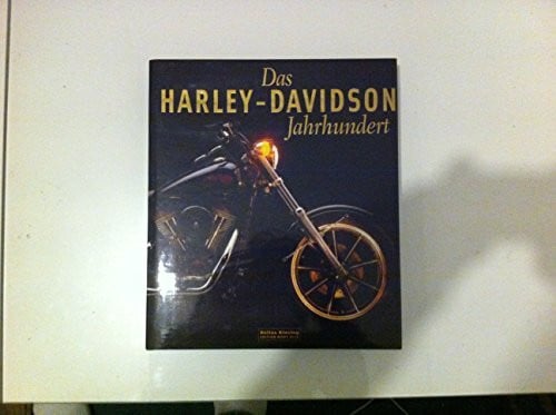 Das Harley-Davidson Jahrhundert