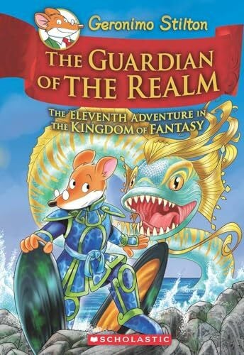 Stilton, Geronimo Geronimo Stilton and the Kingdom of Fantasy #11: The Guardian of the Realm