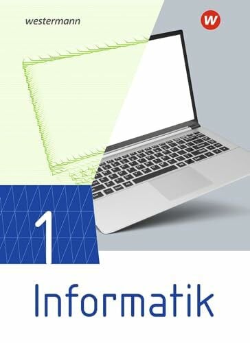 Informatik - Lehrwerk für die gymnasiale Oberstufe Ausgabe 2021: Schülerband 1