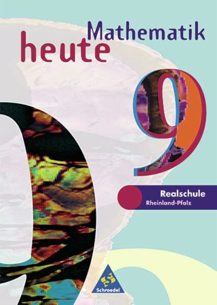 Postel, Helmut Mathematik heute - Ausgabe 1997 Realschulen Rheinland-Pfalz: Schülerband 9