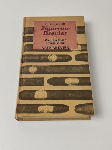 Zino Davidoff Zigarren-Brevier oder Was raucht der Connaisseur (Kleine Neff-Breviere)