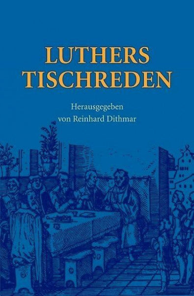 Dithmar, Reinhard Luthers Tischreden
