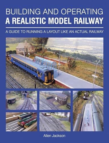 Jackson, Alan Building and Operating a Realistic Model Railway: A Guid ...