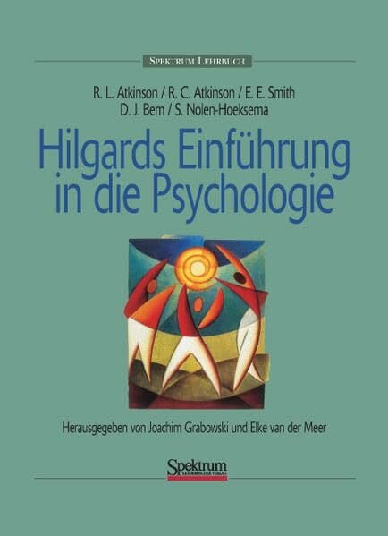 Hagendorf, Herbert Hilgards Einführung in die Psychologie: Herausgegeben von Joachim Grabowski und Elke van der Meer