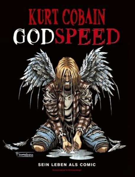 Flameboy Kurt Cobain - Godspeed. Sein Leben als Comic