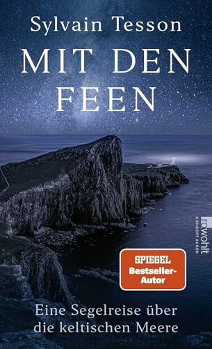 Denis, Nicola Mit den Feen: Eine Segelreise über die keltischen Meere | Der Nummer-1-Bestseller aus Frankreich