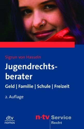 Hasseln, Sigrun von Jugendrechtsberater: Geld, Familie, Schule, Freizeit (dtv Nomos)