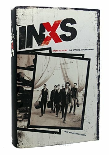 Bozza, Anthony INXS: Story to Story: The Official Autobiography