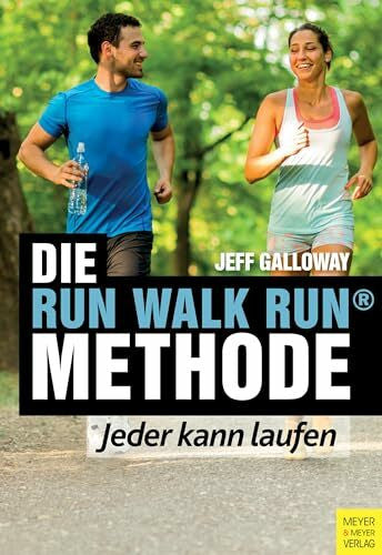 Galloway, Jeff Die Run Walk Run Methode: Jeder kann laufen