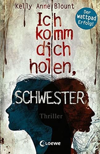 Knuffinke, Sandra Ich komm dich holen, Schwester: Spannender Jugenthriller für Jungen und Mädchen ab 14 Jahre