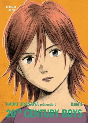 Urasawa, Naoki 20th Century Boys: Ultimative Edition 03: Freundschaft, Geheimnisse und das Ende der Welt! Das Mystery-Meisterwerk von Naoki Urasawa: Bd. 3