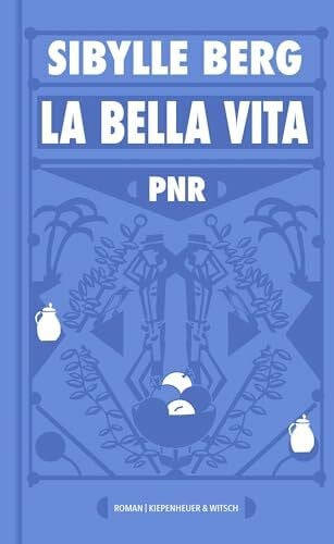 Berg, Sibylle PNR: La Bella Vita: Roman
