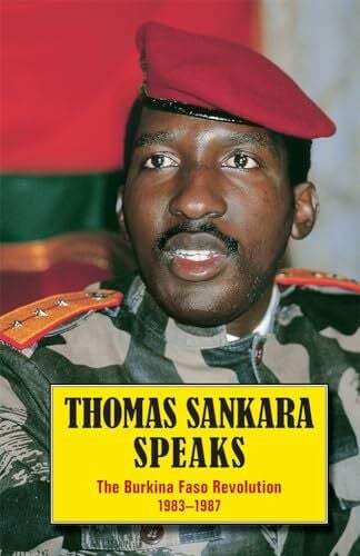 Sankara, Thomas Thomas Sankara Speaks: The Burkina Faso Revolution, 1983-1987