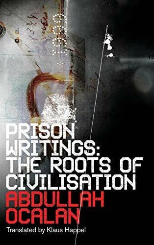 Klaus Happel Prison Writings: The Roots of Civilisation