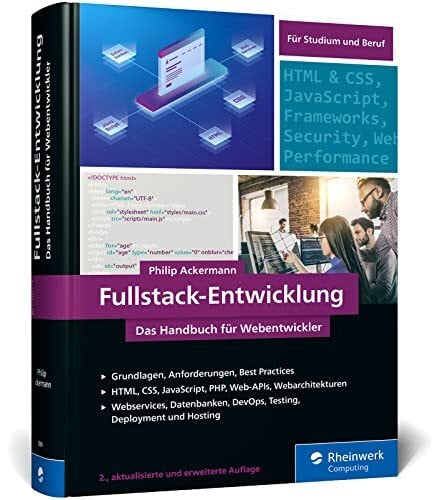 Ackermann, Philip Fullstack-Entwicklung: Das Handbuch für Webentwickler in neuer Auflage. Über 800 Seiten Roadmap