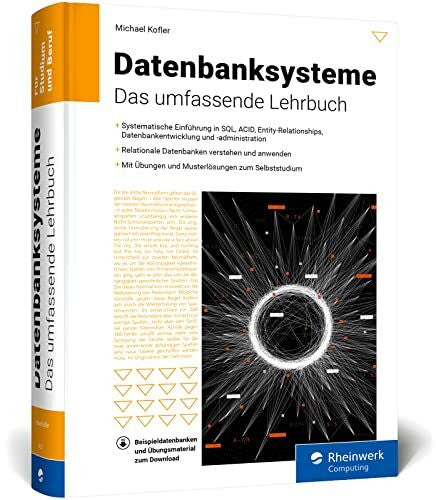 Kofler, Michael Datenbanksysteme: Das umfassende Lehrbuch für Ausbildung, Beruf und Studium