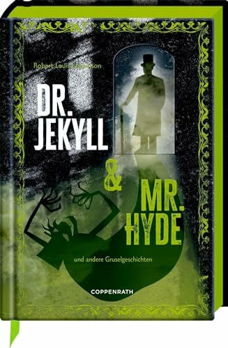 Engelmann, Martin Dr. Jekyll & Mr. Hyde: und andere Gruselgeschichten: Horror-Klassiker mit 10 aufwendig gestalteten Extras. Durchgehend illustriert, grüner Folienschnitt, mit Leseband (Große Schmuckausgabe)