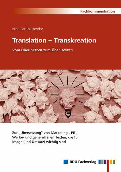 Sattler-Hovdar, Nina Translation – Transkreation: Vom Über-Setzen zum Über-Texten