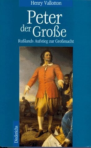 Vallotton, Henry Peter der Große: Rußlands Aufstieg zur Großmacht