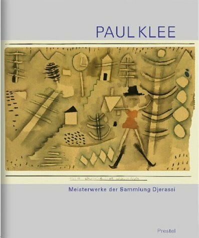 unbekannt Paul Klee - Meisterwerke aus der Sammlung Djerassi