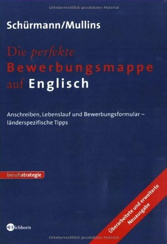 Mullins, Suzanne Die perfekte Bewerbungsmappe auf Englisch: Anschreiben, Lebenslauf und Bewerbungsformular - länderspezifische Tipps