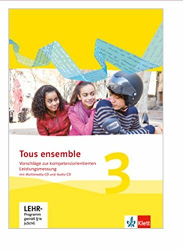 Tous Ensemble 3 Vorschläge zur kompetenzorientierten Leistungsmessung (CD-ROM)