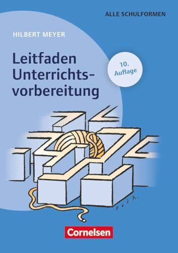 Meyer, Hilbert Praxisbuch Meyer: Leitfaden Unterrichtsvorbereitung (10. Auflage) - Buch