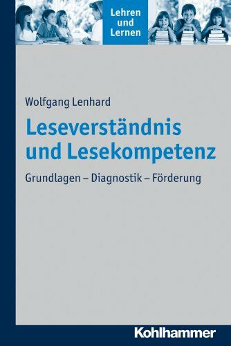 Valtin, Renate Leseverständnis und Lesekompetenz: Grundlagen - Diagnostik - Förderung (Lehren und Lernen)