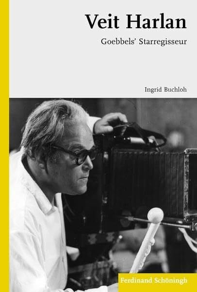 Buchloh, Ingrid Veit Harlan: Goebbels' Starregisseur