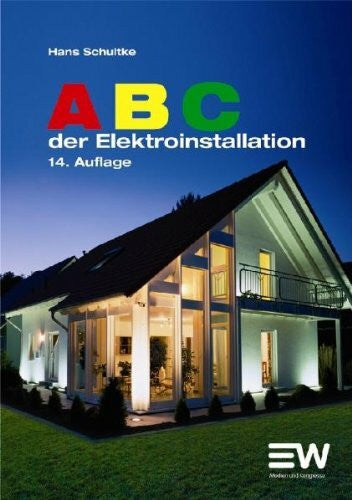 Schultke, Hans ABC der Elektroinstallation