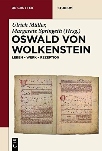 Springeth, Margarete Oswald von Wolkenstein: Leben - Werk - Rezeption (De Gruyter Studium)