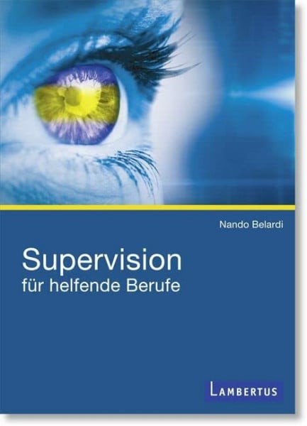 Belardi, Nando Supervision für helfende Berufe: Mit E-Book