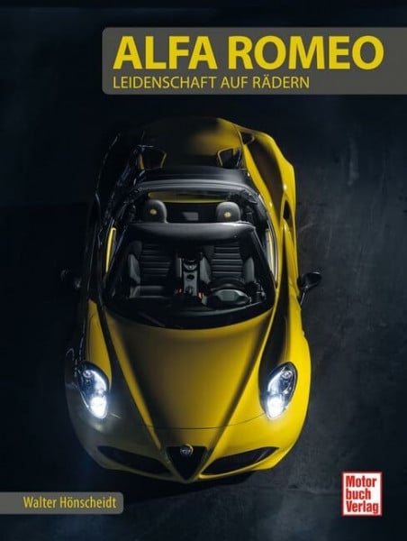 Hönscheidt, Walter Alfa Romeo: Leidenschaft auf Rädern