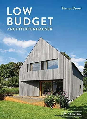 Drexel, Thomas Low Budget Architektenhäuser: um die 300.000 Euro - und darunter