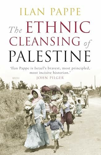 Pappe, Ilan The Ethnic Cleansing of Palestine