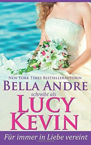 Andre, Bella Für immer in Liebe vereint (Liebesgeschichten von Walker Island 5)