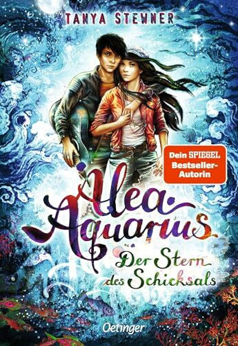 Carls, Claudia Alea Aquarius 10. Der Stern des Schicksals: Band 10 der Fantasy-Bestsellerreihe von Tanya Stewner für Kinder ab 10 Jahren