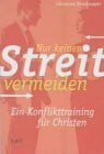 Stockmayer, Johannes Nur keinen Streit vermeiden: Ein Konflikttraining für Christen
