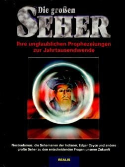 Robert Griesbeck Die grossen Seher. Ihre unglaublichen Prophezeiungen zur Jahrtausendwende