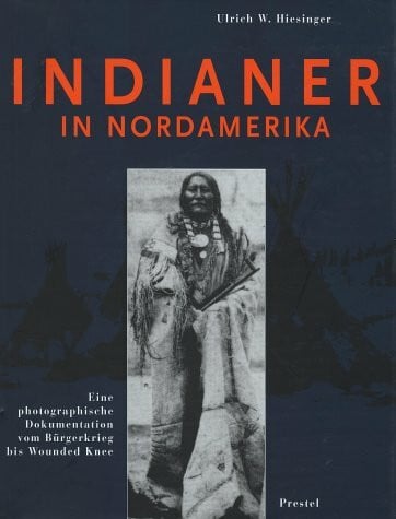 Hiesinger, Ulrich W. Indianer in Nordamerika