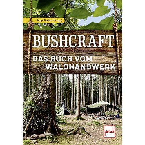Vogel, Johannes Bushcraft: Das Buch vom Waldhandwerk