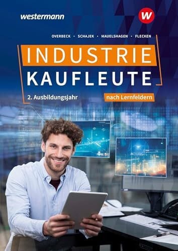 Mauelshagen, Sebastian Industriekaufleute - Ausgabe nach Ausbildungsjahren und Lernfeldern: 2. Ausbildungsjahr Schulbuch