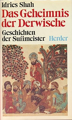 Shah, Idries Das Geheimnis der Derwische. Geschichten der Sufimeister