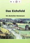 Wehling, Hans G Das Eichsfeld. Ein deutscher Grenzraum.