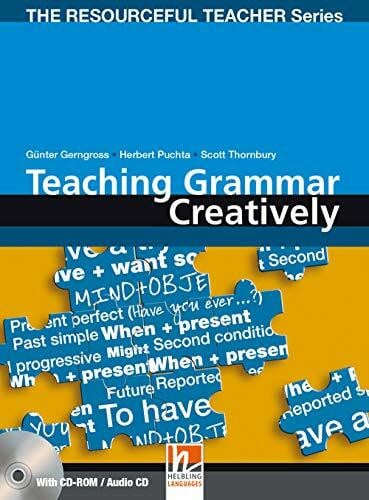 Thornbury, Scott Teaching Grammar Creatively + CD-Rom: (Helbling Languages) (The Resourceful Teacher Series)