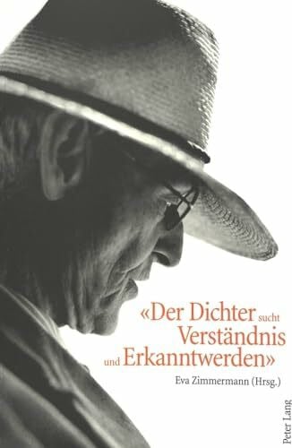 Zimmermann, Eva «Der Dichter sucht Verständnis und Erkanntwerden»: Neue Arbeiten zu Hermann Hesse und seinem Roman 'Das Glasperlenspiel